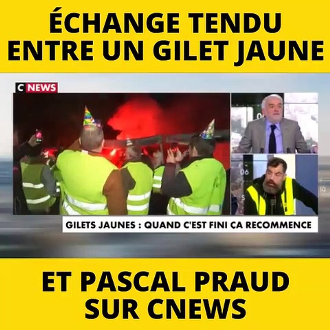 échange Tendu Sur Le Plateau De Cnews Entre Jérôme Rodriguez Gilet Jaune Et Pascal Praud