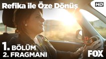 Refika ile Öze Dönüş 1. Bölüm 2. Fragmanı