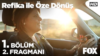 Refika ile Öze Dönüş 1. Bölüm 2. Fragmanı