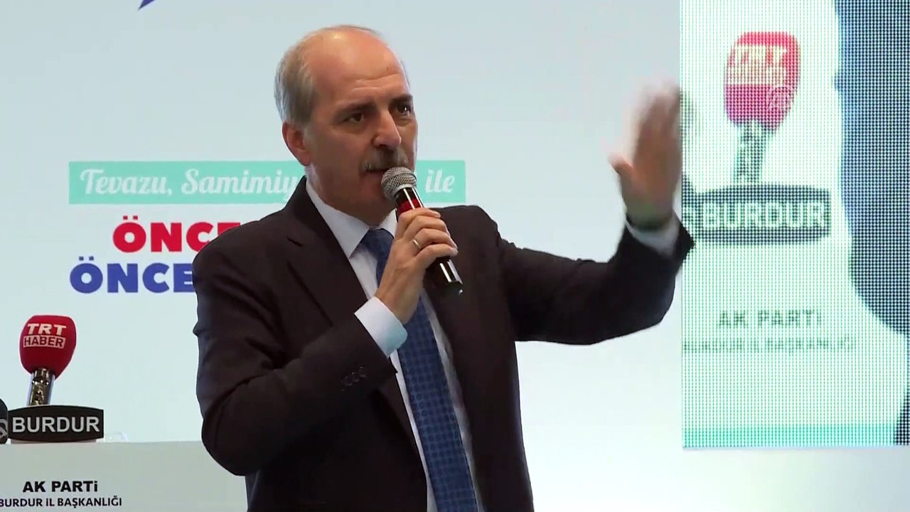 Kurtulmuş: 'Türkiye bölgede hiçbir terör örgütünün at koşturmasına müsade etmeyecek' - BURDUR
