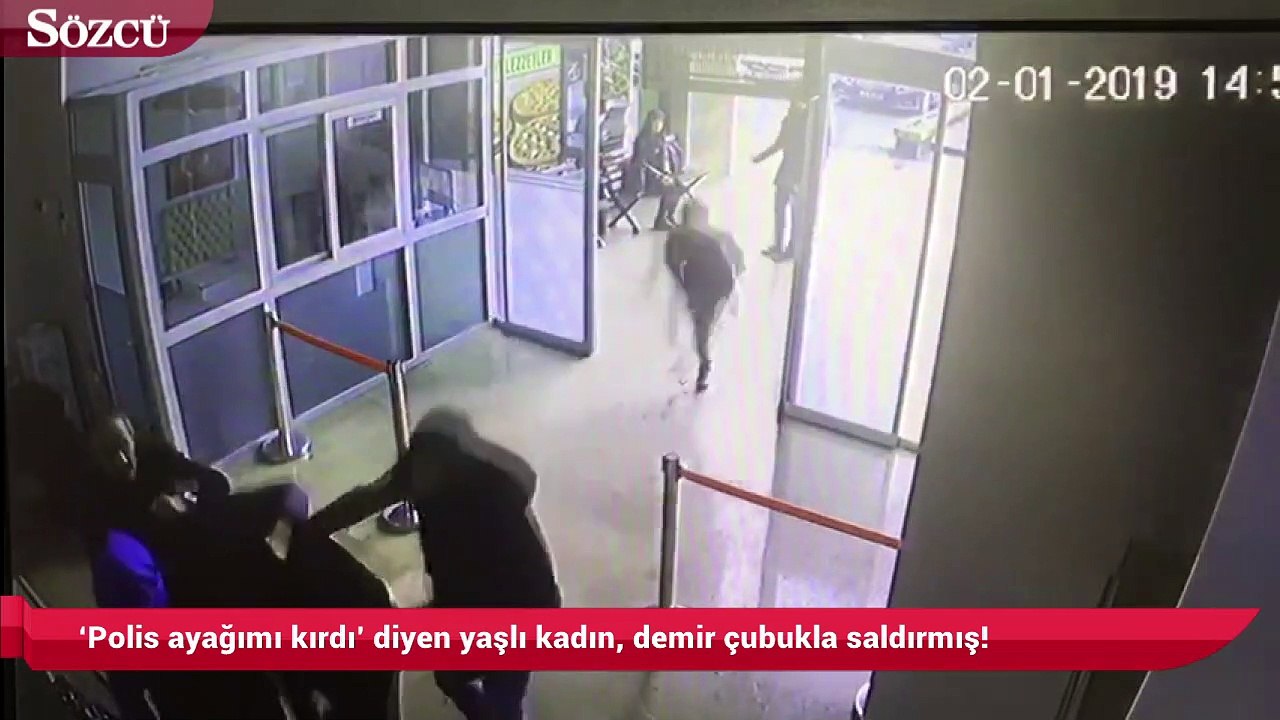 ‘Polis ayağımı kırdı’ diyen yaşlı kadın, demir çubukla saldırmış!