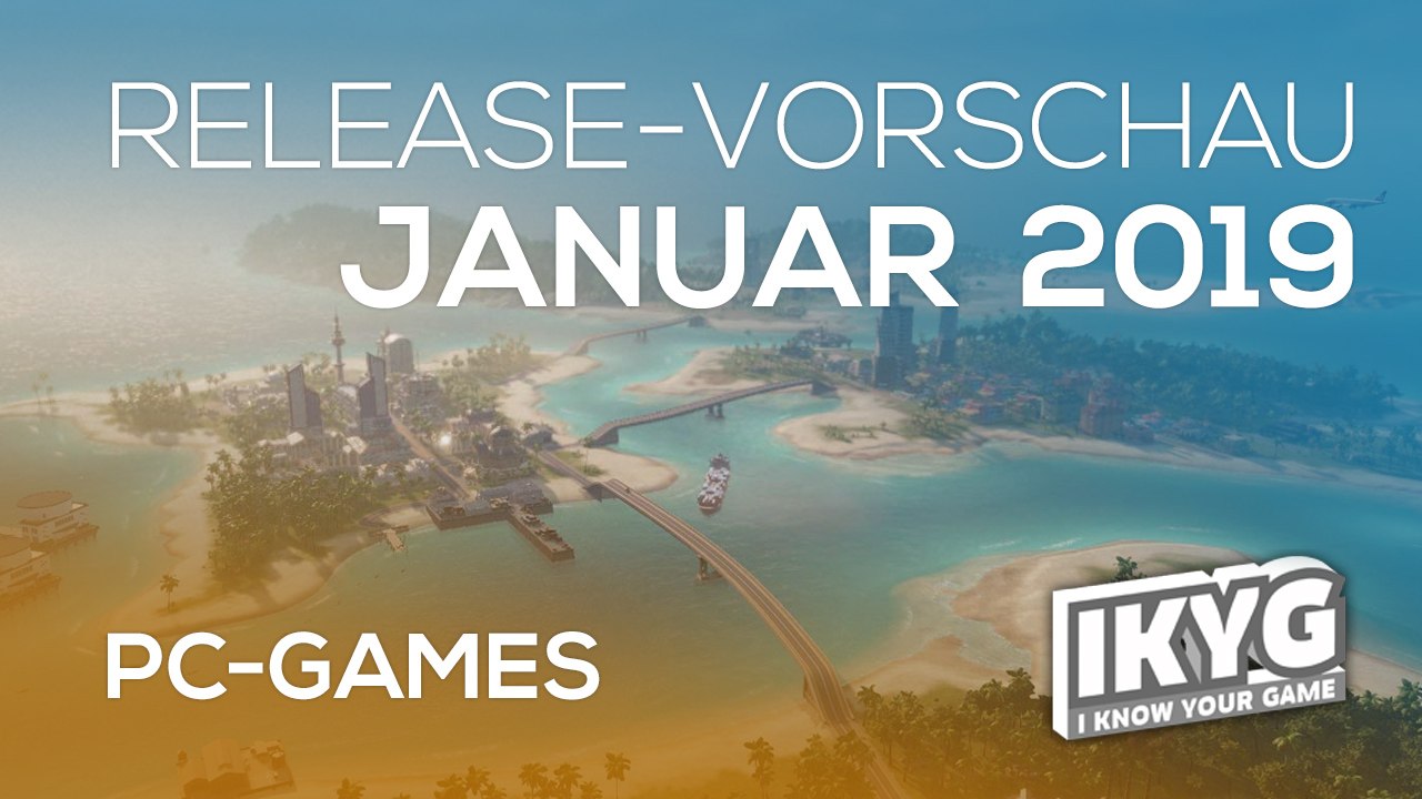 Games-Release-Vorschau - Januar 2019 - PC