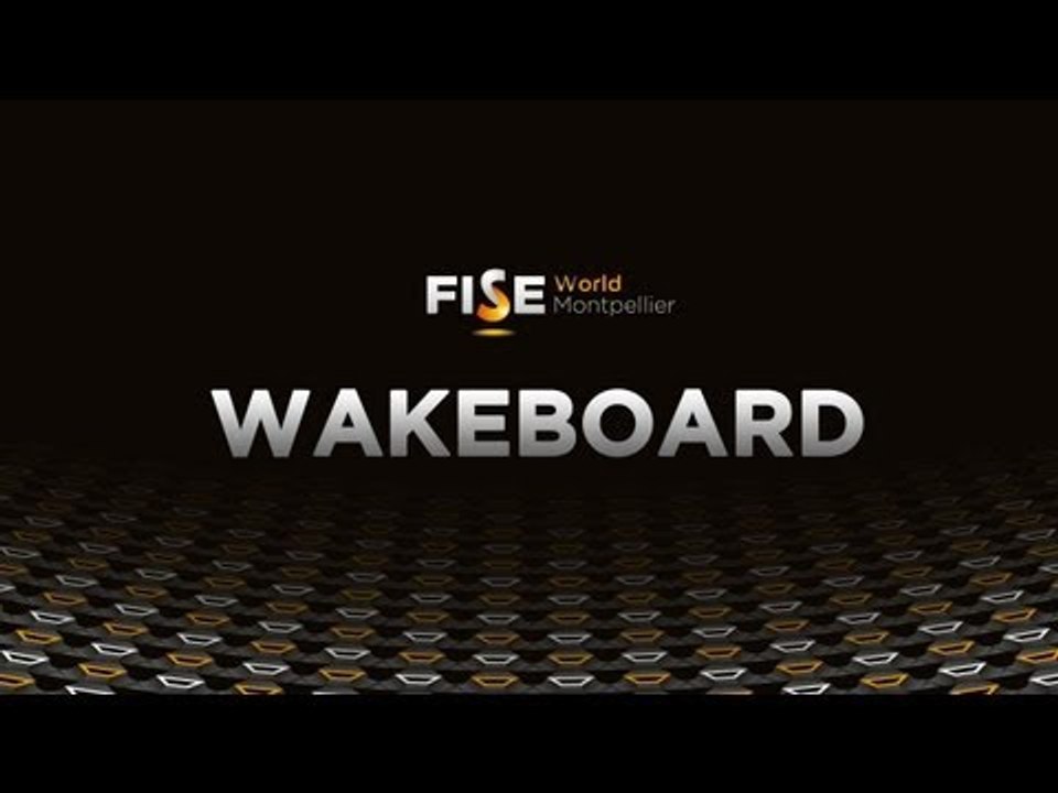 Wakeboard - Fise World Montpellier 2013