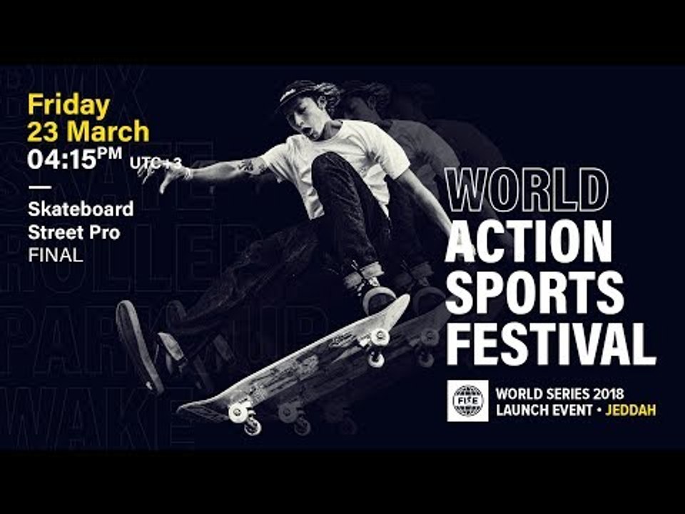 FWS 2018 LAUNCH EVENT JEDDAH: Skateboard Street Pro Final