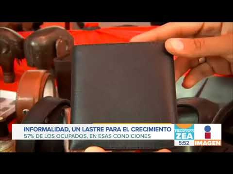Informalidad laboral, un lastre para el crecimiento de todo México | Noticias con Zea