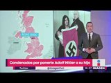 Condenados por ponerle Adolf Hitler a su hijo | Noticias con Yuriria Sierra