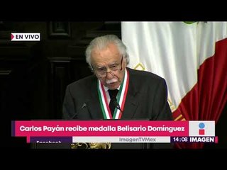Carlos Payán recibe medalla Belisario Domínguez | Noticias con Yuriria Sierra
