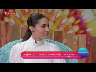 Sé tu luz: despierta tu mente con meditación | Sale el Sol