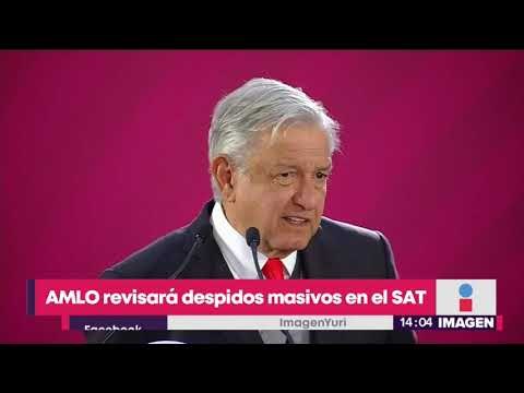 AMLO se compromete a revisar despidos masivos en el SAT | Noticias con Yuriria Sierra