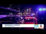 Asesinan al conductor de un taxi en la alcaldía de Tláhuac | Noticias con Francisco Zea