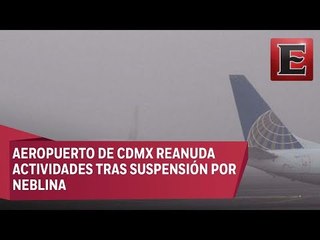 Aeropuerto de la CDMX reanuda actividades