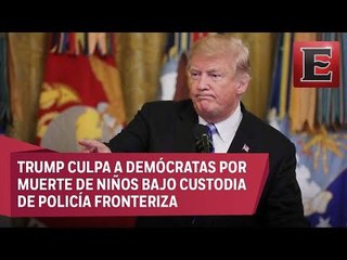 Trump culpa a demócratas por muerte de niños guatemaltecos