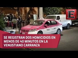 Noche violenta en Venustiano Carranza: dos asesinatos