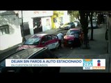 En segundos, roban faros de coche estacionado en la CDMX | Noticias con Francisco Zea