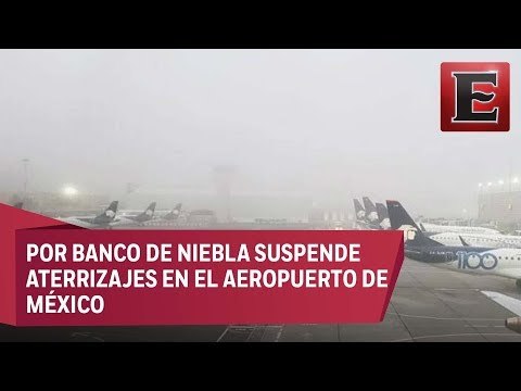 Suspende aterrizajes en el AICM por banco de niebla