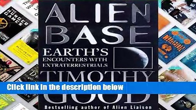 Best product Alien Base: Earth s encounters with Extraterrestrials - Timothy Good