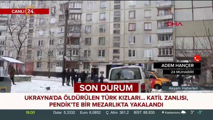 Ukrayna'da öldürülen Türk kızları