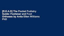 [R.E.A.D] The Pocket Podiatry Guide: Footwear and Foot Orthoses by Anita Ellen Williams PhD