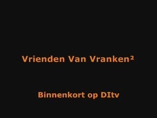 Vrienden van vranken 2 reclame