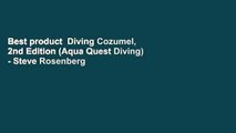 Best product  Diving Cozumel, 2nd Edition (Aqua Quest Diving) - Steve Rosenberg