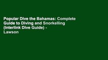 Popular Dive the Bahamas: Complete Guide to Diving and Snorkelling (Interlink Dive Guide) - Lawson