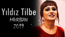 YILDIZ TİLBE - MİHRİBAN 2019 MUHTEŞEM yenı klip