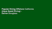 Popular Diving Offshore California (Aqua Quest Diving) - Darren Douglass