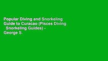 Popular Diving and Snorkeling Guide to Curacao (Pisces Diving   Snorkeling Guides) - George S.