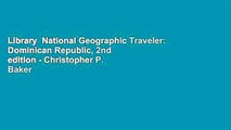 Library  National Geographic Traveler: Dominican Republic, 2nd edition - Christopher P. Baker