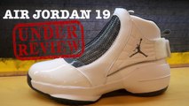 AIR JORDAN 19 XIX FLINT OG RETRO 2018  SNEAKER DETAILED HONEST REVIEW