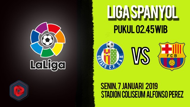 Jadwal Pertandingan Liga Spayol Getafe Vs Barcelona, Senin Pukul 02.45 WIB