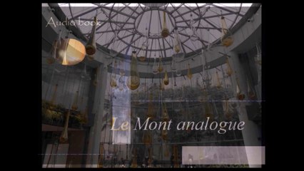 Le Mont analogue - La rencontre - Chapitre 1.2