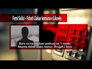 Bora bllokon tërësisht fshatrat malore