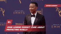 John Legend Won't Protect R. Kelly