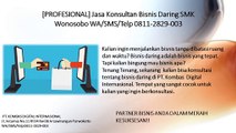 [PROFESIONAL] Jasa Konsultan Bisnis Daring SMK Wonosobo WA/SMS/Telp 0811-2829-003