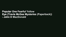 Popular One Fearful Yellow Eye (Travis McGee Mysteries (Paperback)) - John D MacDonald