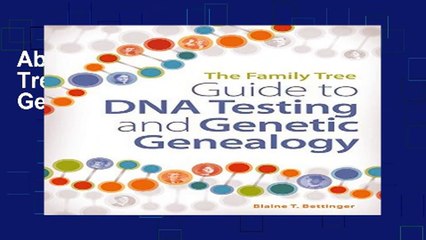 About for Book The Family Tree Guide to DNA Testing and Genetic Genealogy [F.u.l.l Pages]