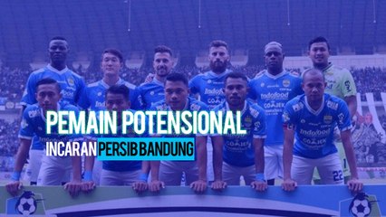 4 Nama Pemain yang Potensial Bergabung dengan Persib di Bursa Transfer Liga 1 2019