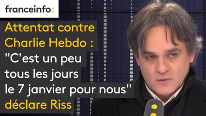 Attentat contre Charlie Hebdo : "C'est un peu tous les jours le 7 janvier pour nous", déclare Riss
