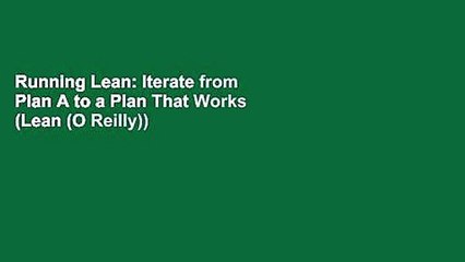 Running Lean: Iterate from Plan A to a Plan That Works (Lean (O Reilly))