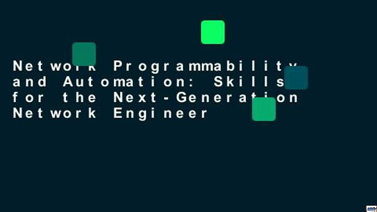 Network Programmability and Automation: Skills for the Next-Generation Network Engineer