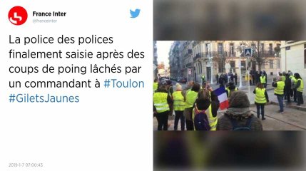 Gilets jaunes frappés par un officier à Toulon : le préfet saisit la police des polices