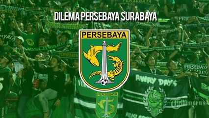 3 Masalah  Persebaya Surabaya, dari Gagalnya Transfer Evan Dimas dan Andik hingga Bonek Walk Out