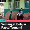 Semangat Belajar Pasca Tsunami