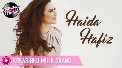 Haida Hafiz - Kekasihku Milik Orang (Audio)