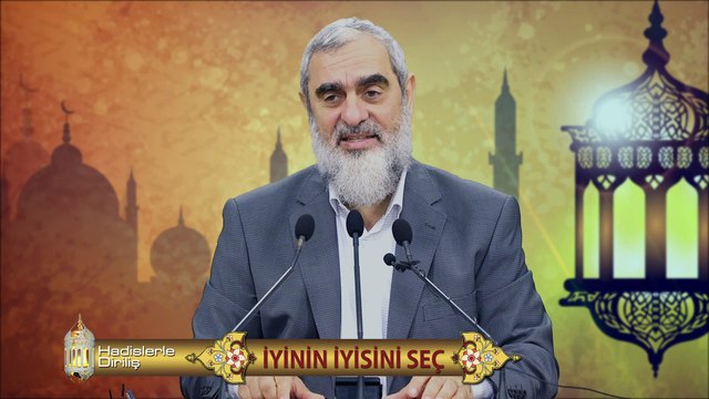 141) Hadislerle Diriliş - [ İYİNİN İYİSİNİ SEÇ ] - Nureddin YILDIZ