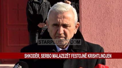 SHKODËR, SERBO MALAZEZËT FESTOJNË KRISHTLINDJEN