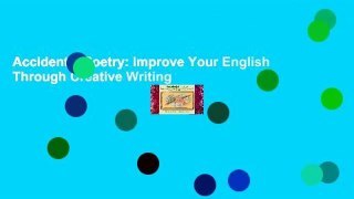 Accidental Poetry: Improve Your English Through Creative Writing