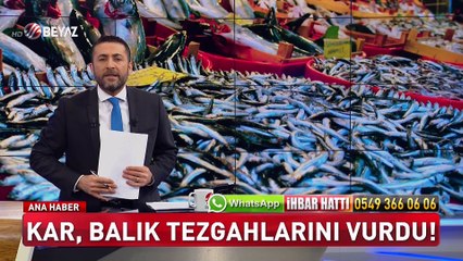 Kar balık tezgahlarını da vurdu