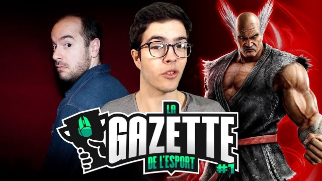 LA GAZETTE DE L'ESPORT #1 : Votre nouvelle chronique hebdo dédiée à l'eSport !